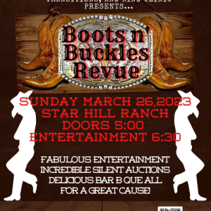 Boots N Buckles Revue Sunday March 26, 2023 6-9pm Star Hill Ranch - Bee Cave TX Tickets available https://l.facebook.com/l.php?u=https%3A%2F%2Fwww.zeffy.com%2Fen-US%2Fticketing%2F1105b55a-2cca-409b-8a0c-dfe1725ad7c4%3Ffbclid%3DIwAR3aj7GJWy0J-Dfk11Ht5H8FwwgKvGS7i2d4TUeXPHE4JLvgWvW4YSzveVQ&h=AT1922WVOPXZz3STHzr0NYPdJILS1jV2Fn2ylOIxmh7R1YDpdkNc-PKpBJjg87lq-dYnwWwqYkiKg1tQrHElIhgku6FL4otl0T9gBmuqEhPlIyugnwopIWTWCmGIqQO7ozSZkQ